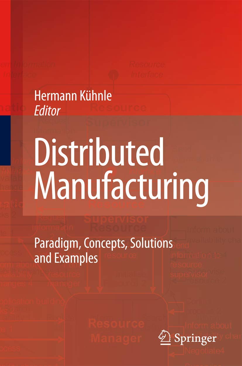 Distributed Manufacturing: Paradigm, Concepts, Solutions and Examples,Used