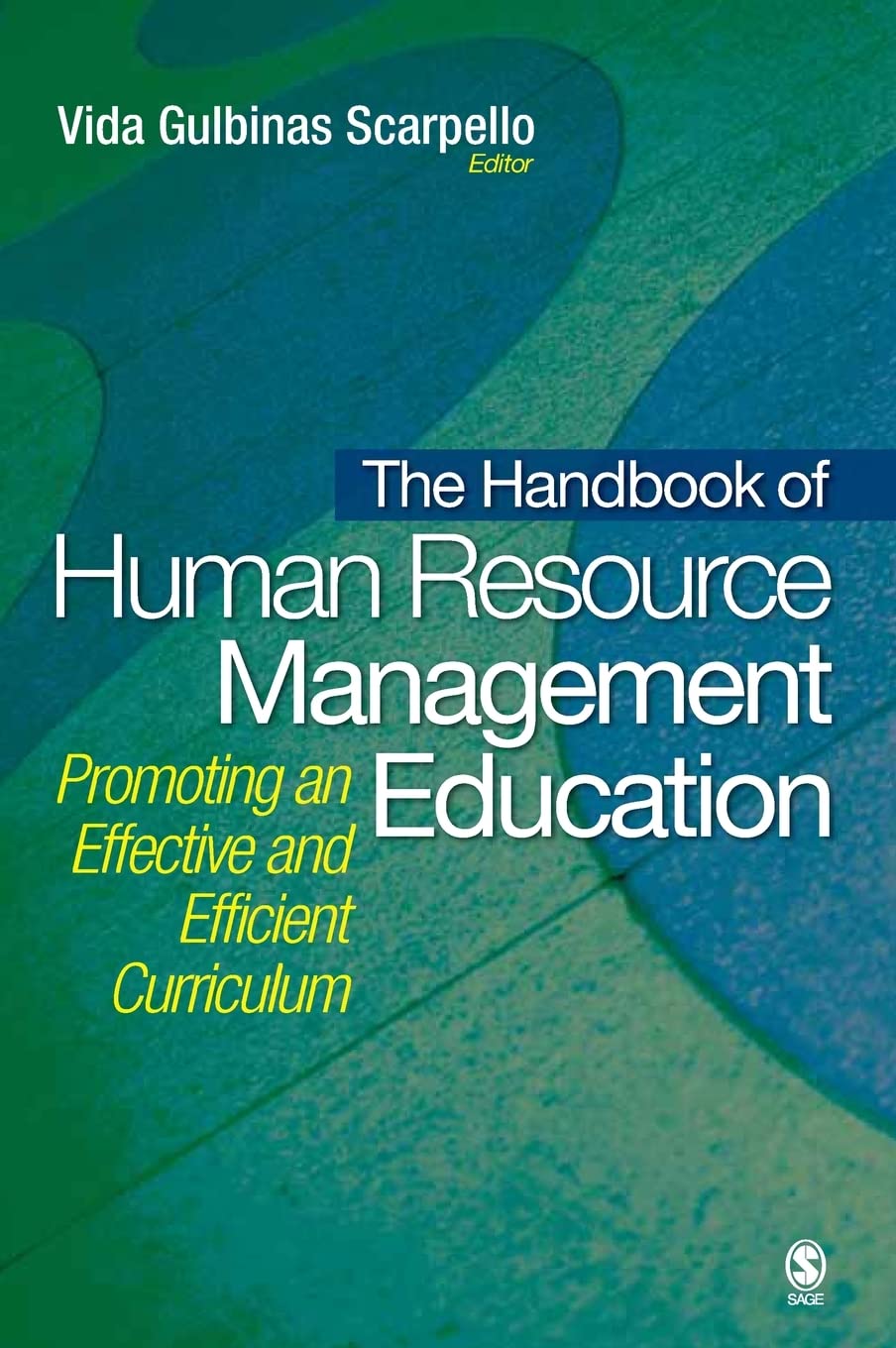The Handbook of Human Resource Management Education: Promoting an Effective and Efficient Curriculum,Used