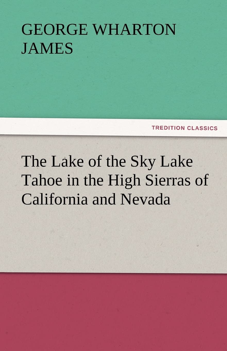 The Lake of the Sky Lake Tahoe in the High Sierras of California and Nevada,Used