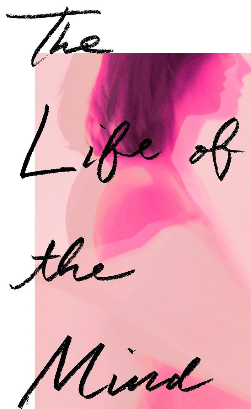 The Life of the Mind: A Novel,New