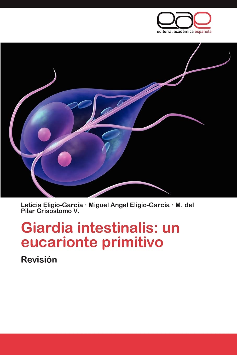 Giardia intestinalis: un eucarionte primitivo: Revisin (Spanish Edition),Used