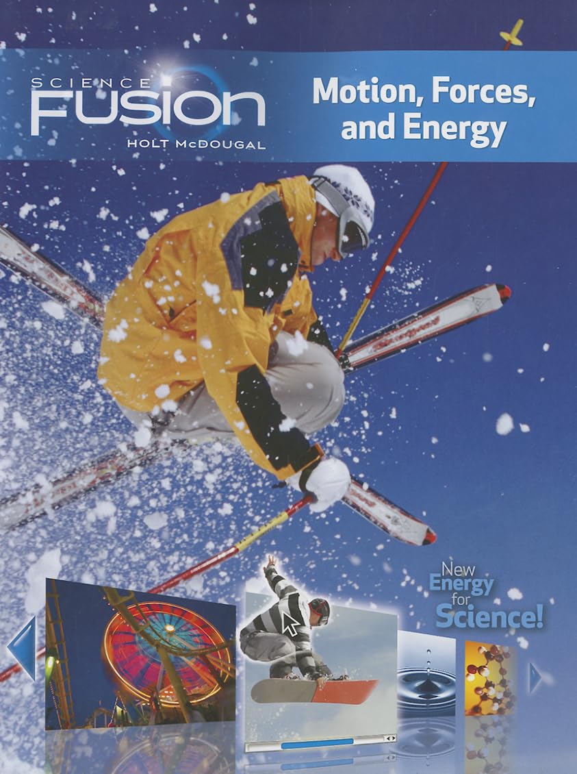 Sciencefusion: Student Edition Interactive Worktext Grades 68 Module I: Motion, Forces, and Energy 2012,Used
