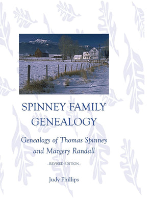 Spinney Family Genealogy: Genealogy of Thomas Spinney and Margery Randall: Revised Edition: Genealogy of Thomas Spinney and Marg,Used