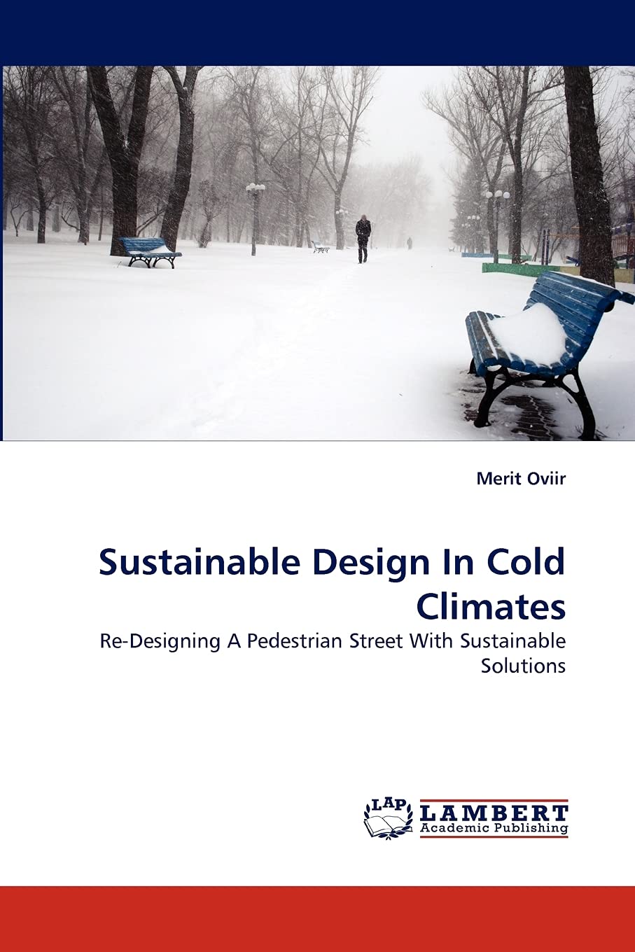 Sustainable Design In Cold Climates: ReDesigning A Pedestrian Street With Sustainable Solutions,Used