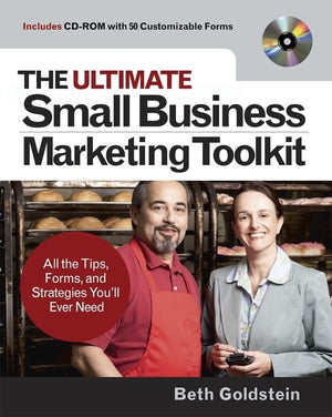 The Ultimate Small Business Marketing Toolkit: All the Tips, Forms, and Strategies You'll Ever Need!,Used