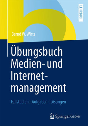 bungsbuch Medien und Internetmanagement: Fallstudien  Aufgaben  Lsungen (German Edition),Used