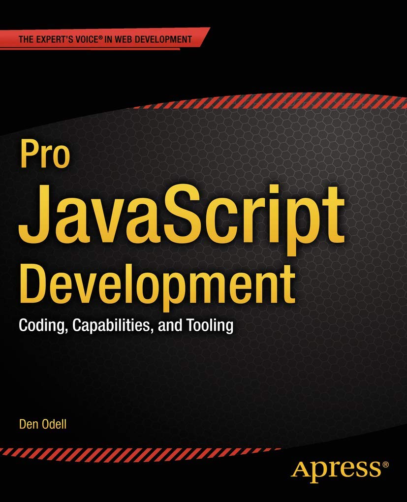 Pro JavaScript Development: Coding, Capabilities, and Tooling,Used