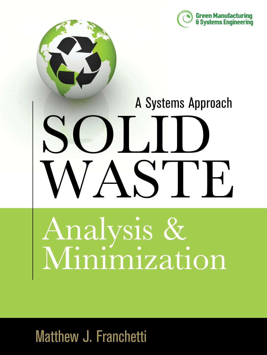 Solid Waste Analysis And Minimization: A Systems Approach: The Systems Approach