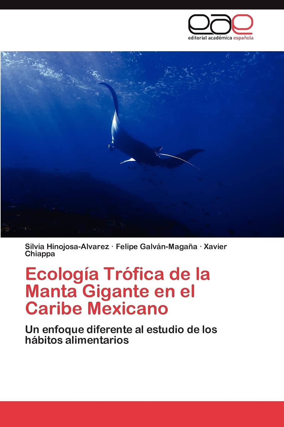 Ecologa Trfica de la Manta Gigante en el Caribe Mexicano: Un enfoque diferente al estudio de los hbitos alimentarios (Span,Used