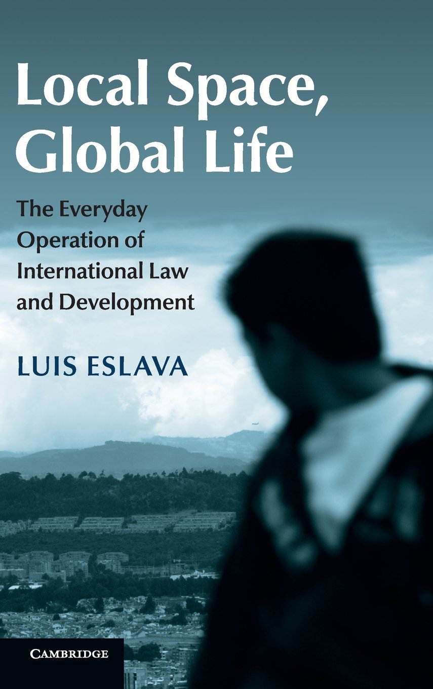 Local Space, Global Life: The Everyday Operation of International Law and Development,Used