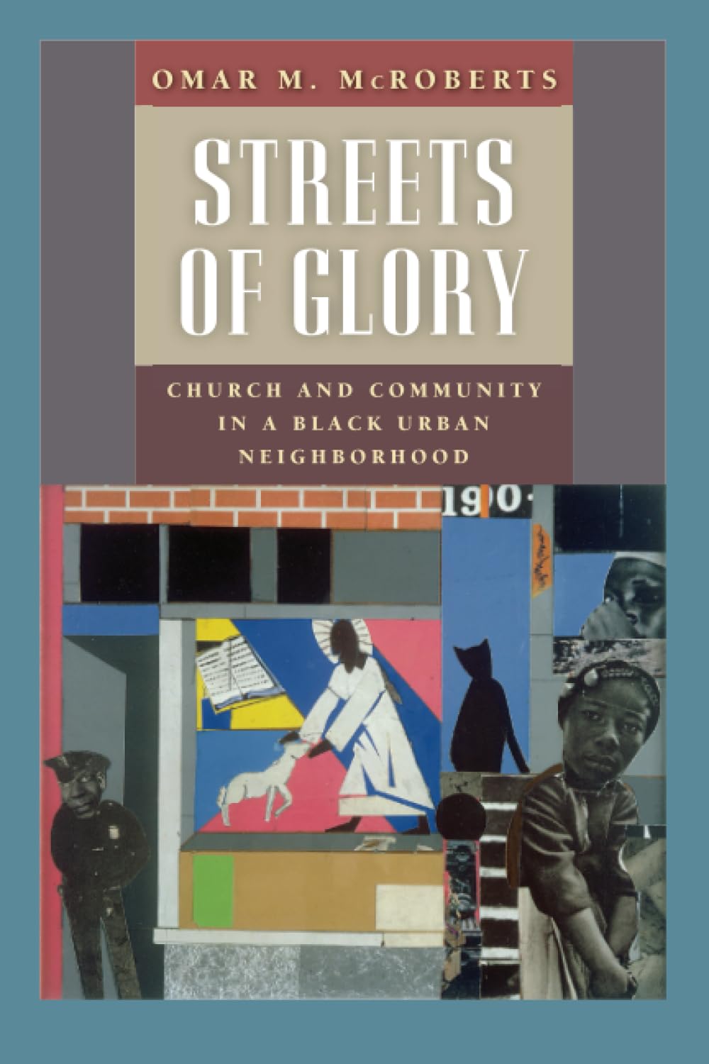 Streets Of Glory: Church And Community In A Black Urban Neighborhood (Morality And Society Series)