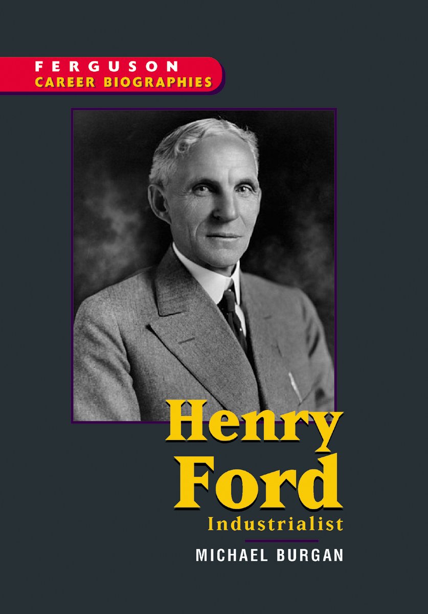 Henry Ford: Industrialist (Ferguson Career Biographies),Used