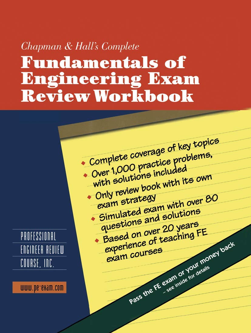 Chapman & Halls Complete Fundamentals of Engineering Exam Review Workbook (Chapman & Hall Professional Engineer Workbook Series),New