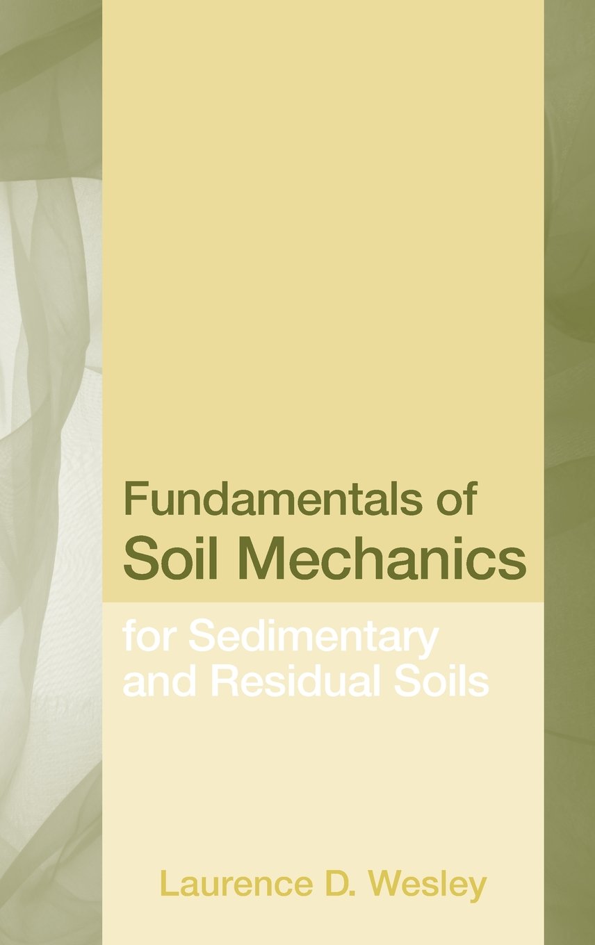 Fundamentals Of Soil Mechanics For Sedimentary And Residual Soils,Used
