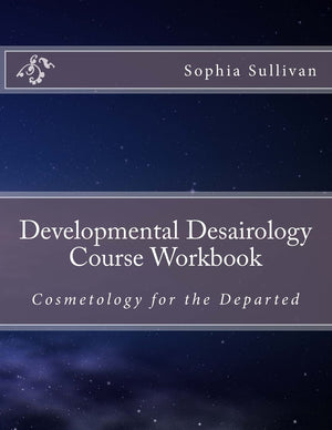 Developmental Desairology Course Workbook,New
