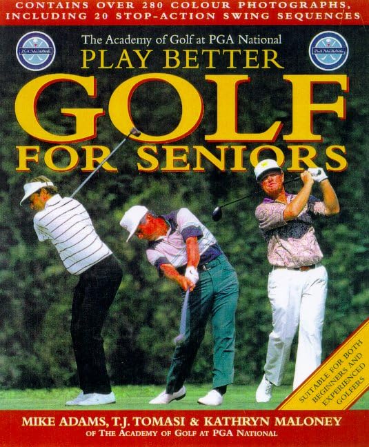 Play Better Golf For Seniors,New