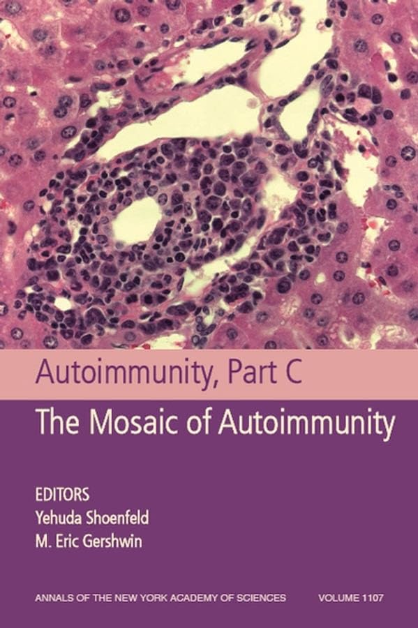 Autoimmunity, Part C: The Mosaic of Autoimmunity, Volume 1107 (Annals of the New York Academy of Sciences),Used