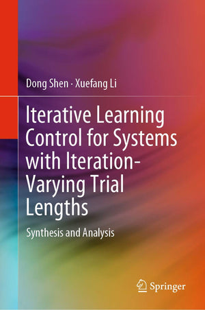 Iterative Learning Control for Systems with IterationVarying Trial Lengths: Synthesis and Analysis,Used