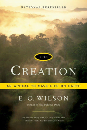 The Creation: An Appeal To Save Life On Earth,New