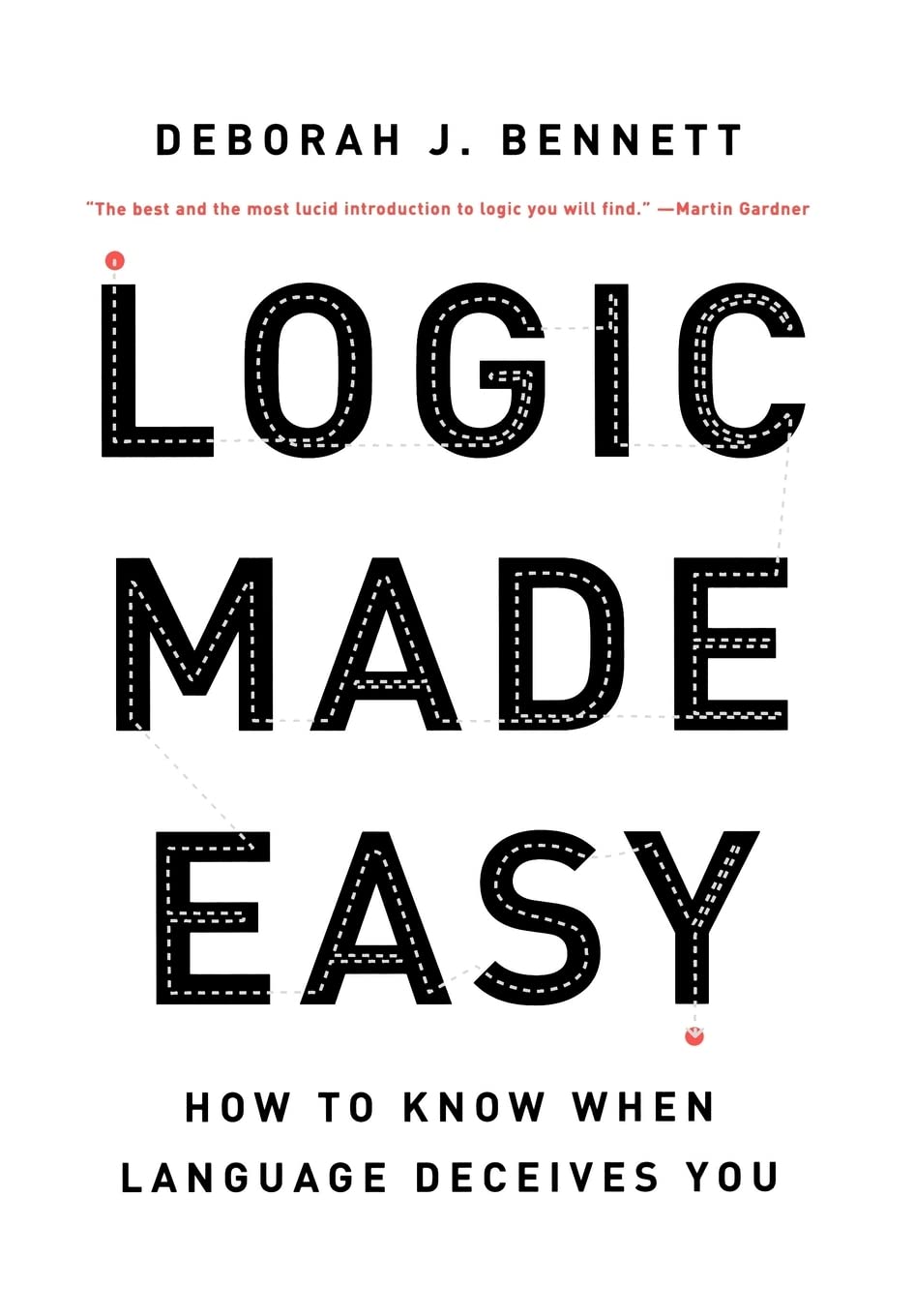 Logic Made Easy: How to Know When Language Deceives You,Used