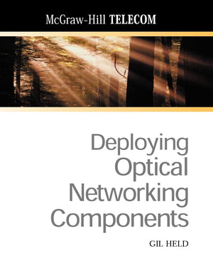 Deploying Optical Networking Components (McGrawHill Telecom),Used