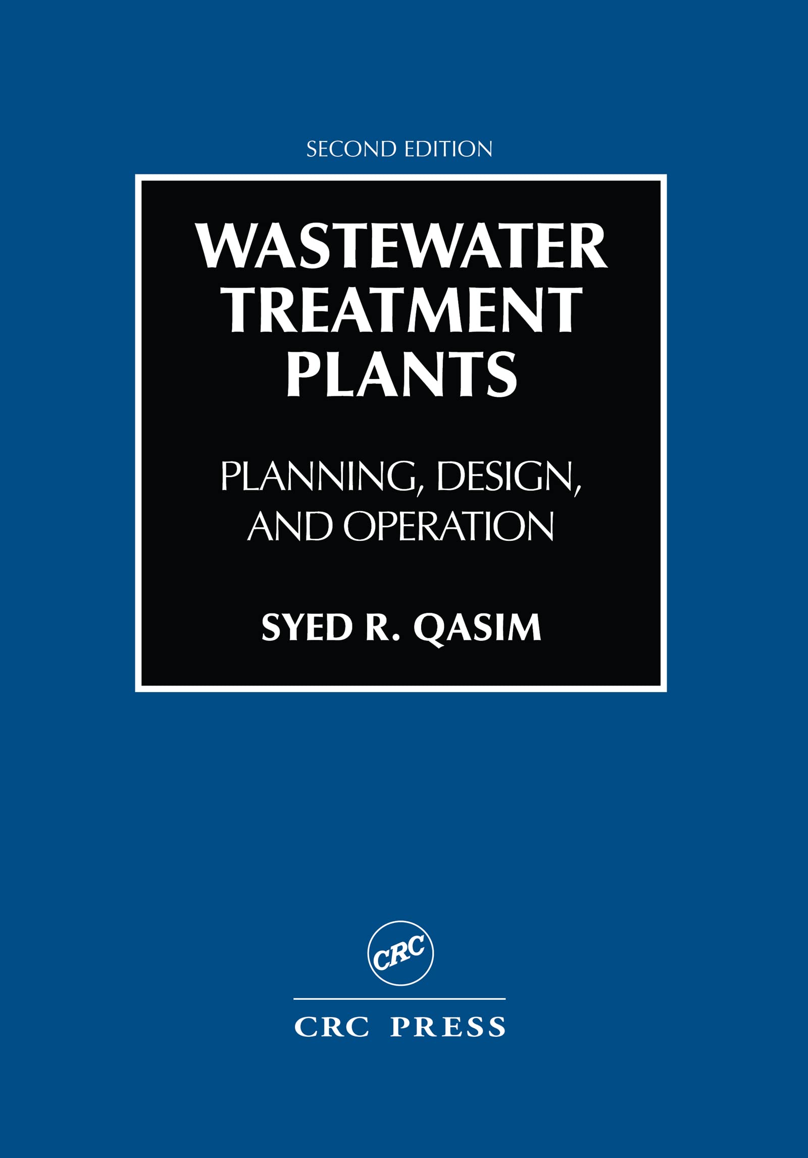 Wastewater Treatment Plants: Planning, Design, and Operation, Second Edition,Used