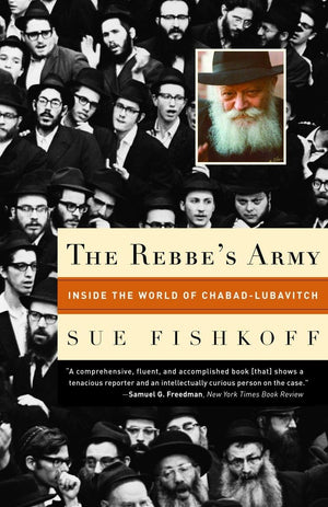 The Rebbe'S Army: Inside The World Of Chabadlubavitch