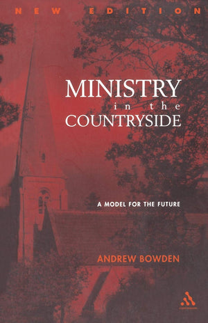 Ministry in the Countryside: Revised Expanded Edition: A Model for the Future,Used