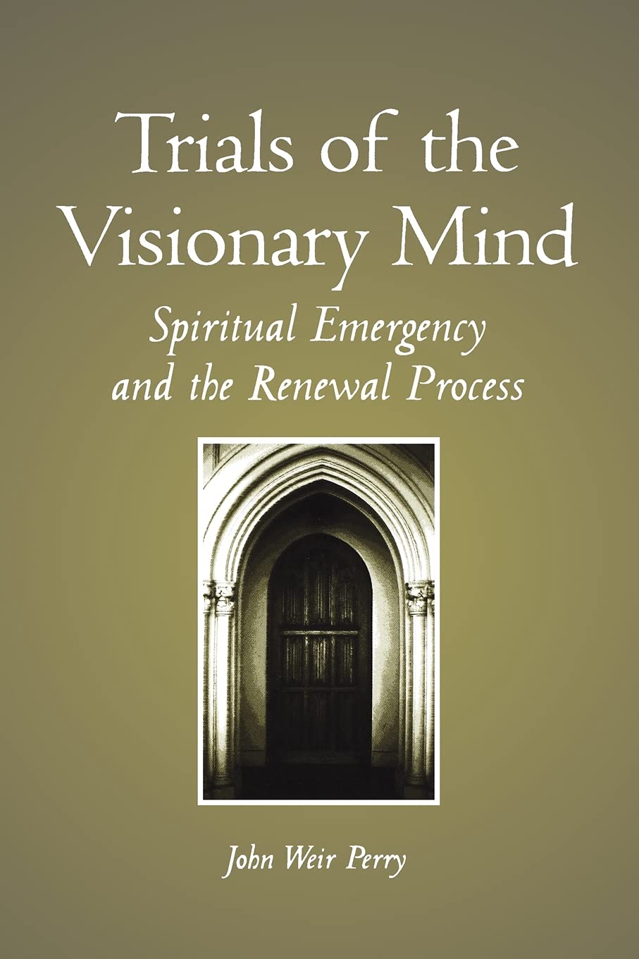 Trials of the Visionary Mind (SUNY Series in Transpersonal and Humanistic Psychology),Used