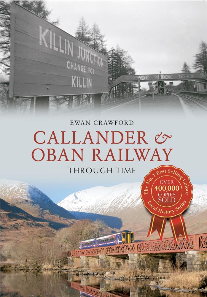 Callander & Oban Railway Through Time,Used