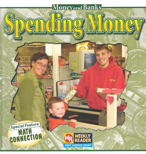 Spending Money (Money And Banks; Weekly Reader),Used
