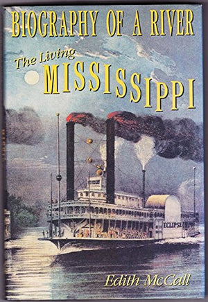 Biography of a River: The Living Mississippi,Used