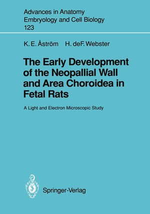 The Early Development of the Neopallial Wall and Area Choroidea in Fetal Rats: A Light and Electron Microscopic Study (Advances ,Used