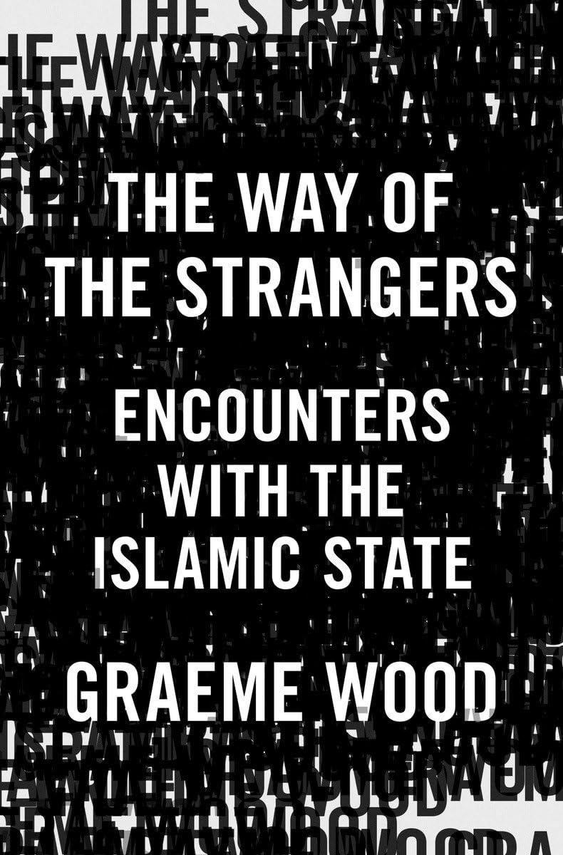 The Way Of The Strangers: Encounters With The Islamic State