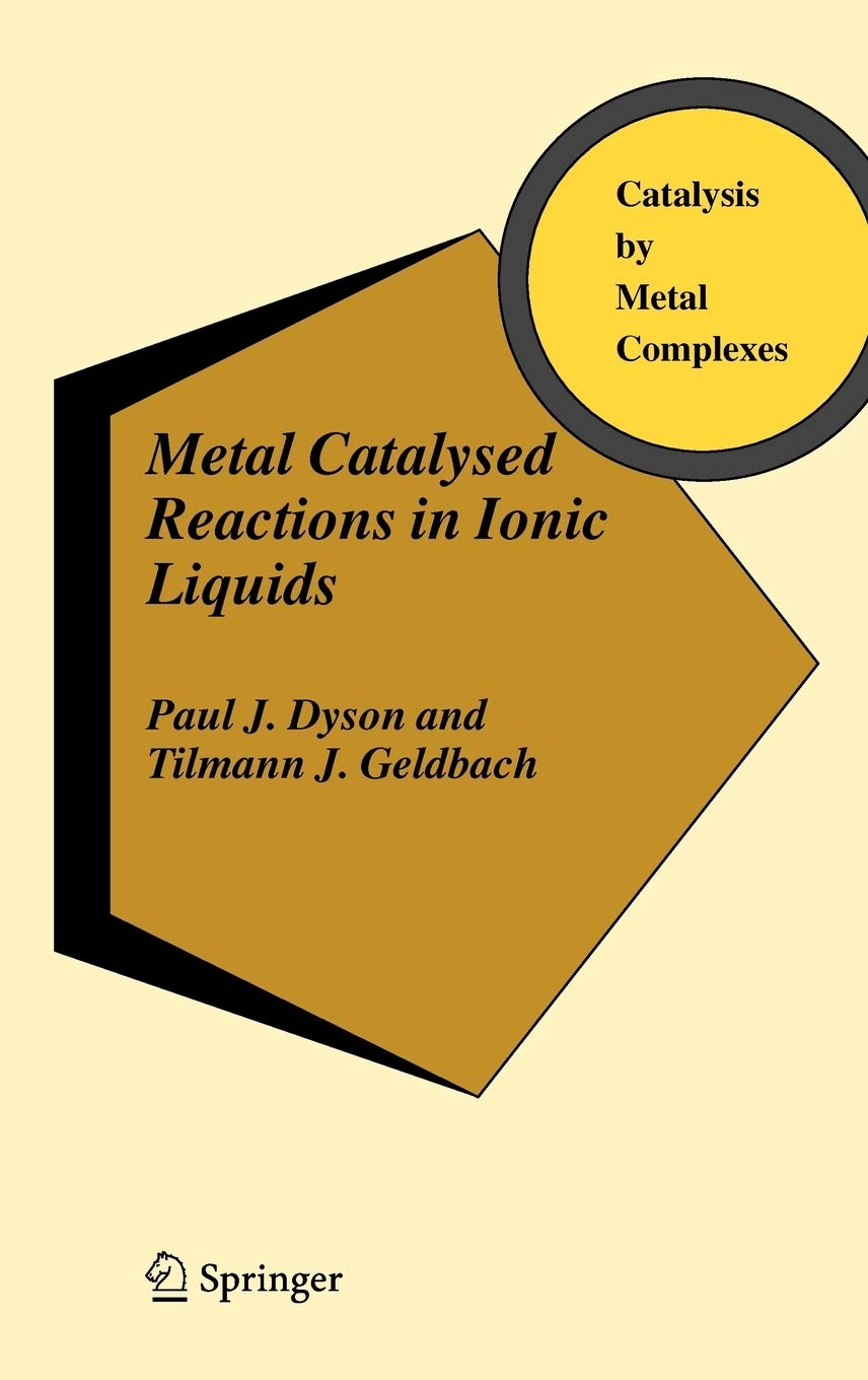 Metal Catalysed Reactions in Ionic Liquids (Catalysis by Metal Complexes, 29),Used