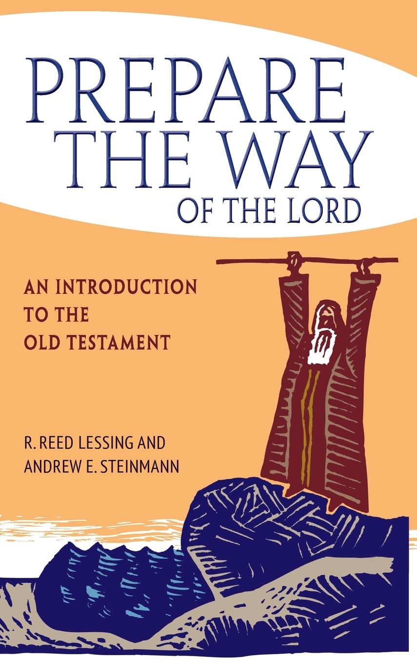 Prepare The Way Of The Lord: An Introduction To The Old Testament,New