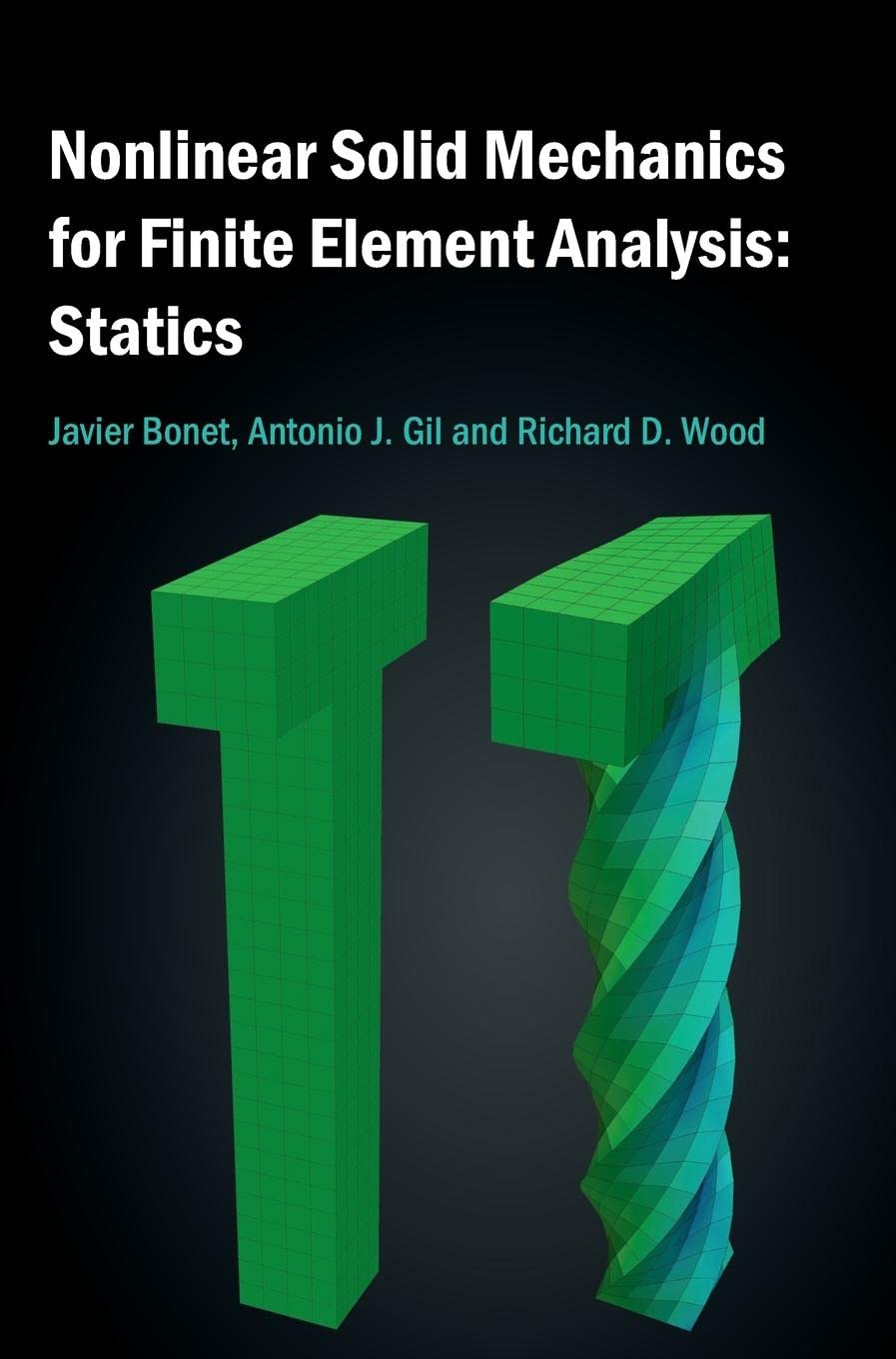 Nonlinear Solid Mechanics for Finite Element Analysis: Statics,Used