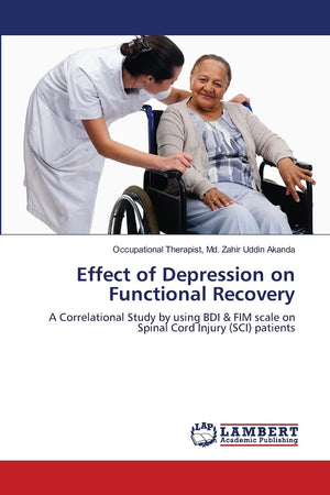 Effect of Depression on Functional Recovery: A Correlational Study by using BDI & FIM scale on Spinal Cord Injury (SCI) patients,Used