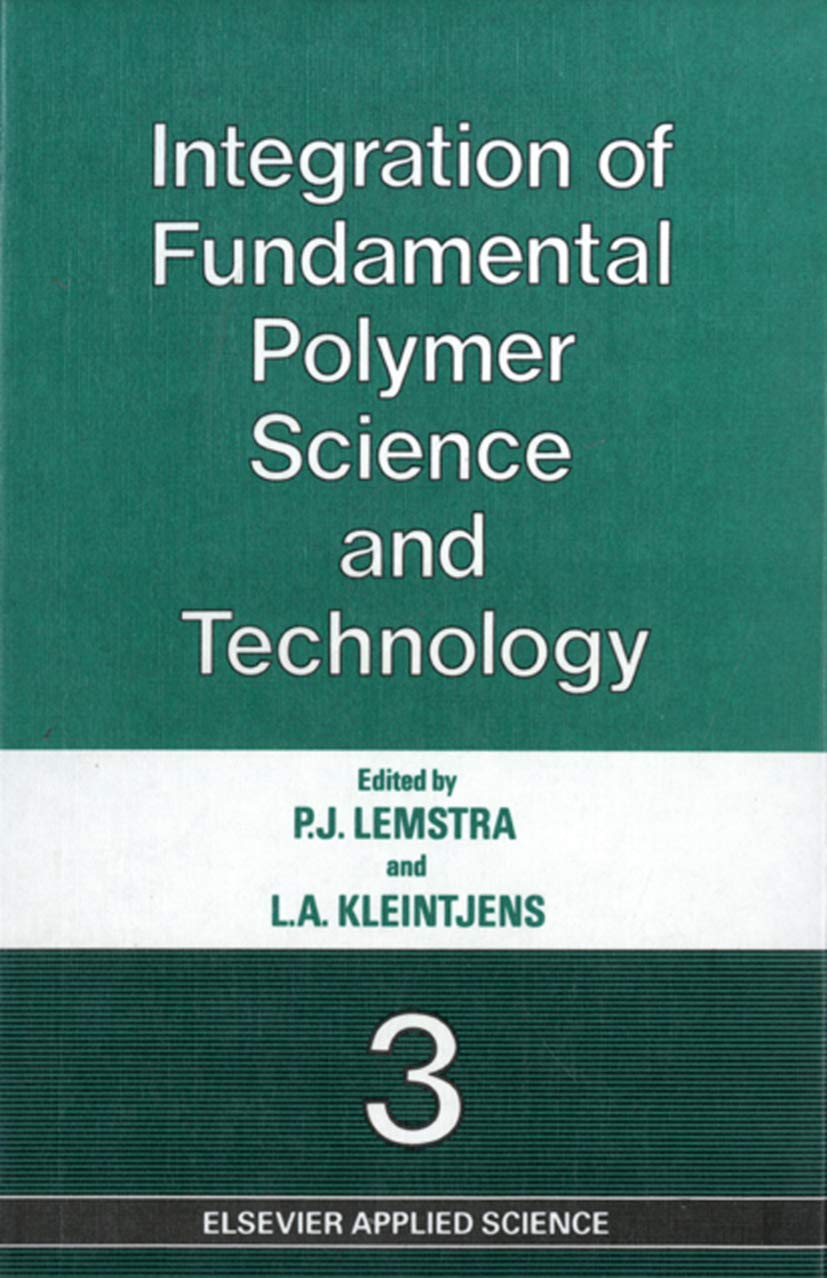Integration of Fundamental Polymer Science and Technology3,Used
