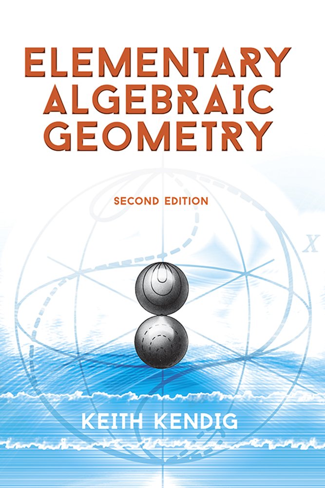 Elementary Algebraic Geometry: Second Edition (Dover Books On Mathematics)