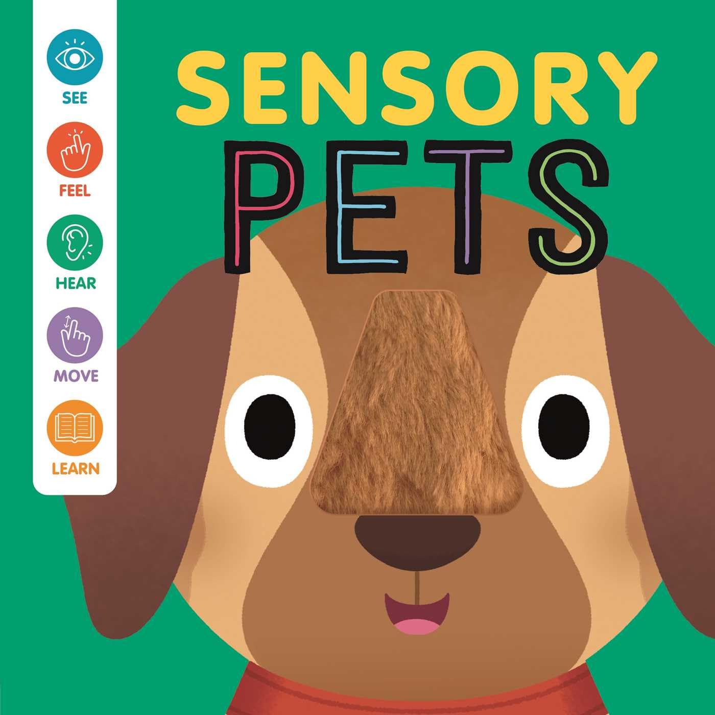 Sensory Pets: An Interactive Touch & Feel Book for Babies,New