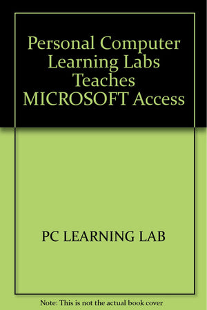 PC Learning Labs Teaches Microsoft Access/Book and Disk,Used