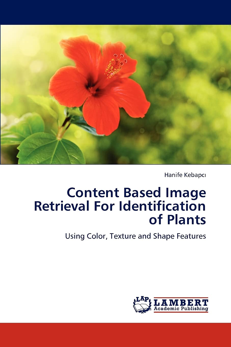 Content Based Image Retrieval For Identification of Plants: Using Color, Texture and Shape Features,Used
