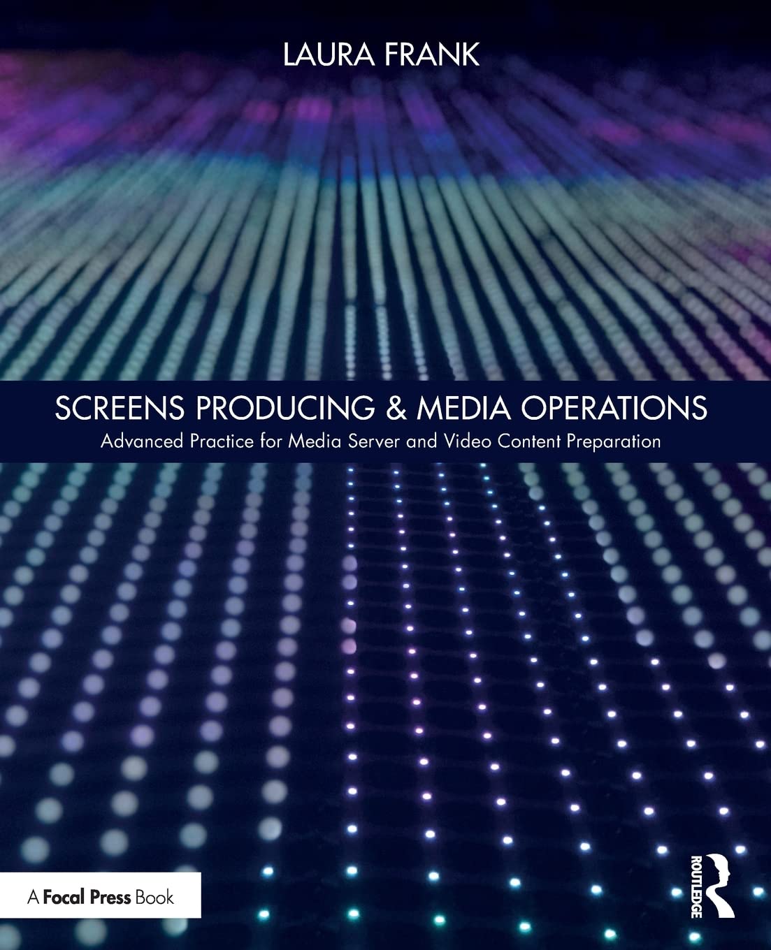 Screens Producing & Media Operations: Advanced Practice for Media Server and Video Content Preparation,Used