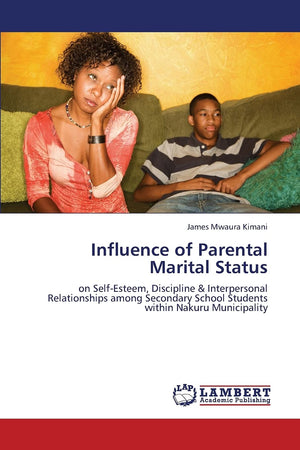 Influence of Parental Marital Status: on SelfEsteem, Discipline & Interpersonal Relationships among Secondary School Students w,Used