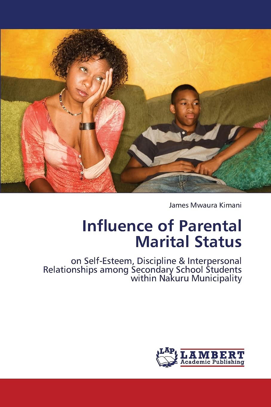 Influence of Parental Marital Status: on SelfEsteem, Discipline & Interpersonal Relationships among Secondary School Students w,Used