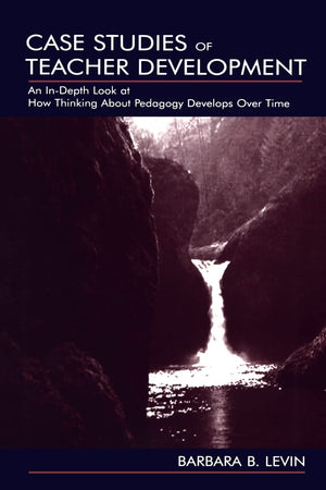 Case Studies Of Teacher Development: An Indepth Look At How Thinking About Pedagogy Develops Over Time,Used