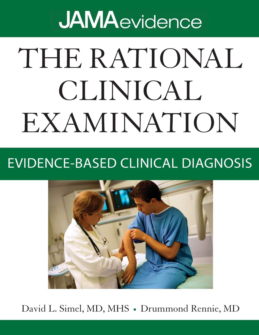 The Rational Clinical Examination: EvidenceBased Clinical Diagnosis (Jama & Archives Journals),Used