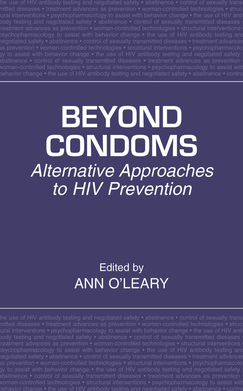 Beyond Condoms: Alternative Approaches To Hiv Prevention