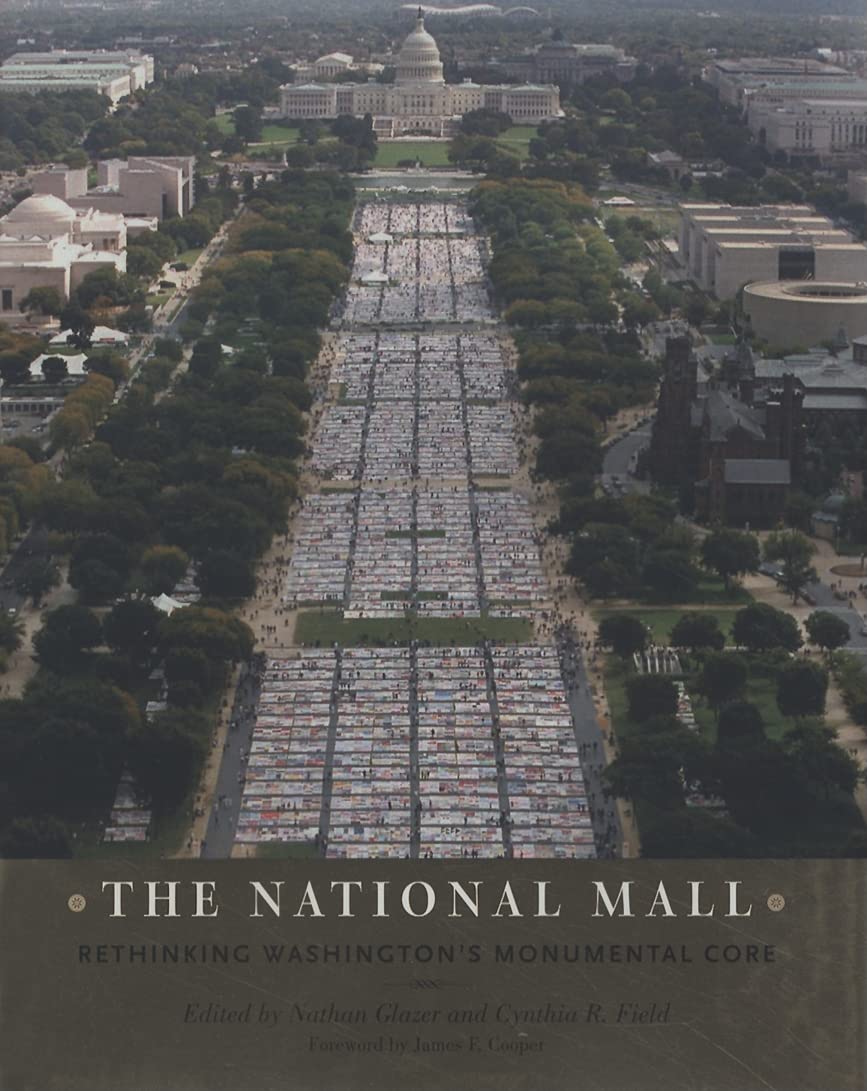 The National Mall: Rethinking Washingtons Monumental Core,Used
